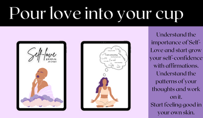pour love into your cup. understand the importance of self love and start grow your self confidence with affirmations. understanding the patters of your thoughts and work on it. start feeling good in your own skin